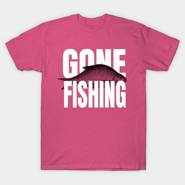 Gone Fishing T Shirt, Fishing, Dad’s Gift,  Dad Shirt, Clothing, Go Fishing, Fishing Shirt,  Fishing T shirt, Fishing Tee T-Shirt by BaronBoutiquesStore